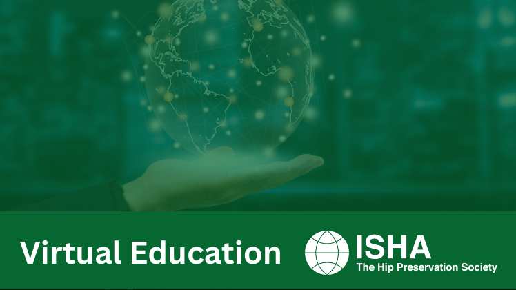 News pertaining to virtual education provided by ISHA - The Hip Preservation Society