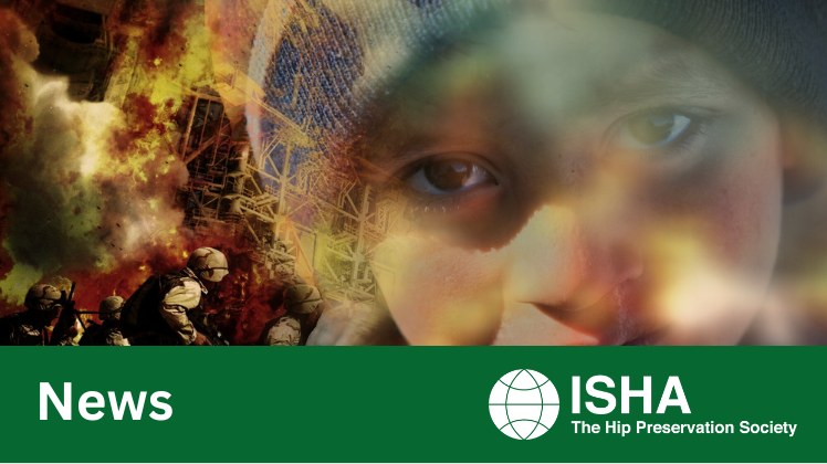 News from ISHA - The Hip Preservation Society pertaining to world affairs