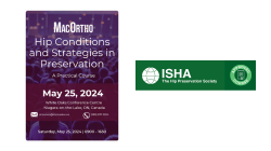 ISHA Approved Course: Hip Conditions and Strategies in Preservation: A Practical Course