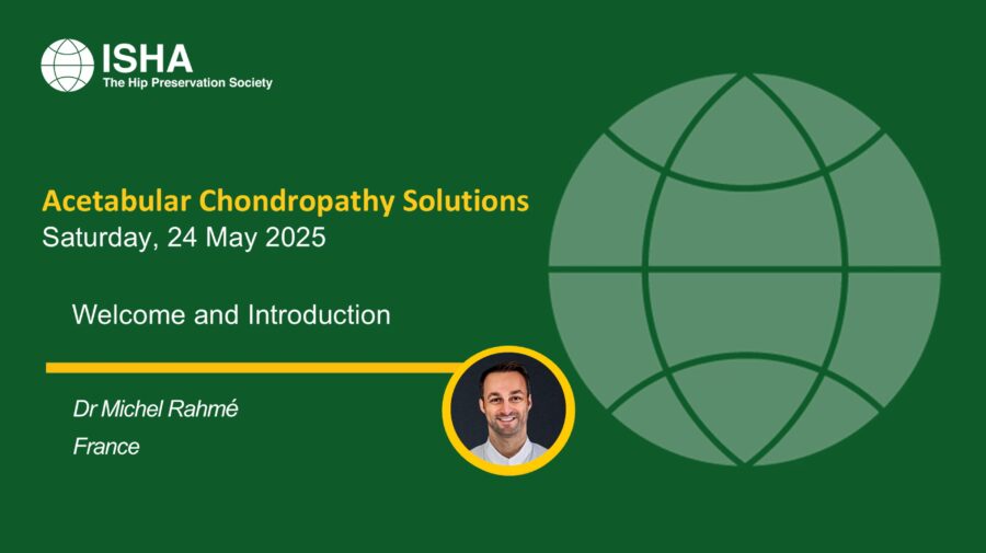 ISHA Webinar Broadcast: Acetabular Chondropathy Solutions initially broadcast on 24 May 2025